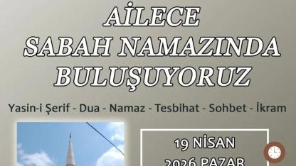 Ailece Sabah Namazında Buluşmaya Davet