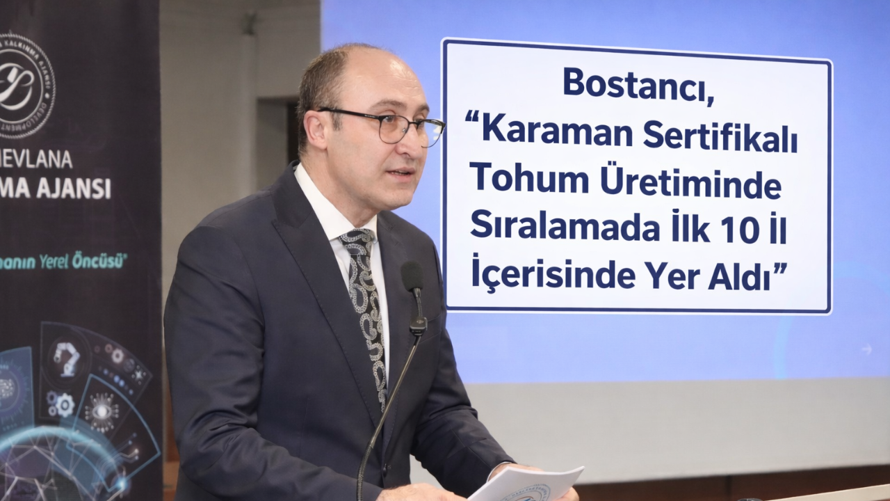 Bostancı, "Karaman Sertifikalı Tohum Üretiminde Sıralamada İlk 10 İl İçerisinde Yer Aldı"