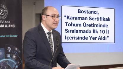 Bostancı, "Karaman Sertifikalı Tohum Üretiminde Sıralamada İlk 10 İl İçerisinde Yer Aldı"