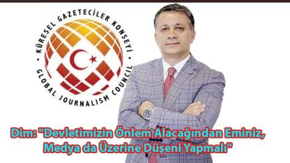 Dim: "Devletimizin Önlem Alacağından Eminiz, Medya Da Üzerine Düşeni Yapmalı"