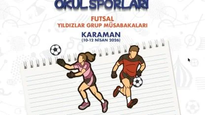 Karaman, Okul Sporları Futsal Yıldızlar Grup Yarışmalarına Ev Sahipliği Yapacak