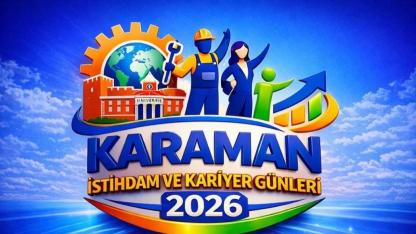 Karaman’da istihdama güç katacak büyük organizasyon için geri sayım başladı