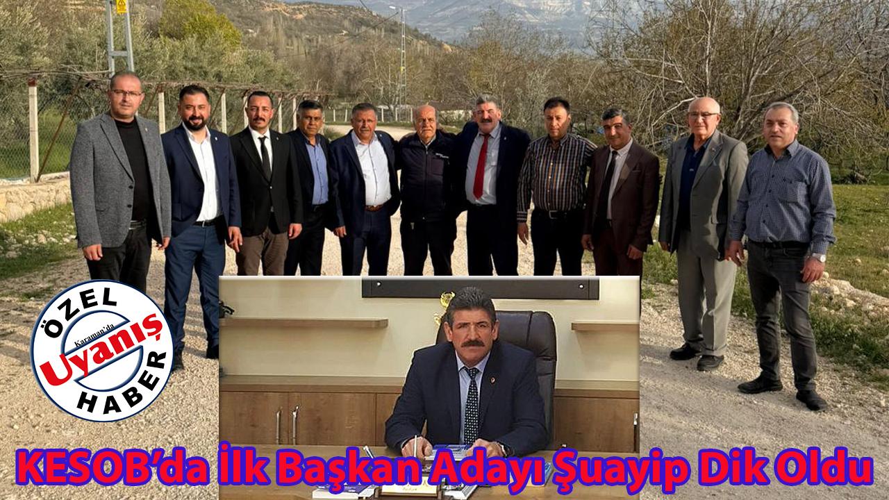 KESOB’da İlk Başkan Adayı Şuayip Dik Oldu