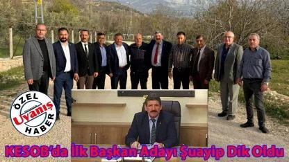 KESOB’da İlk Başkan Adayı Şuayip Dik Oldu