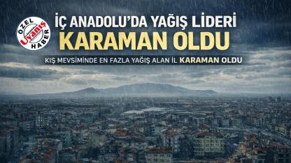 Kış Mevsiminde En Fazla Yağış Alan İl Karaman Oldu