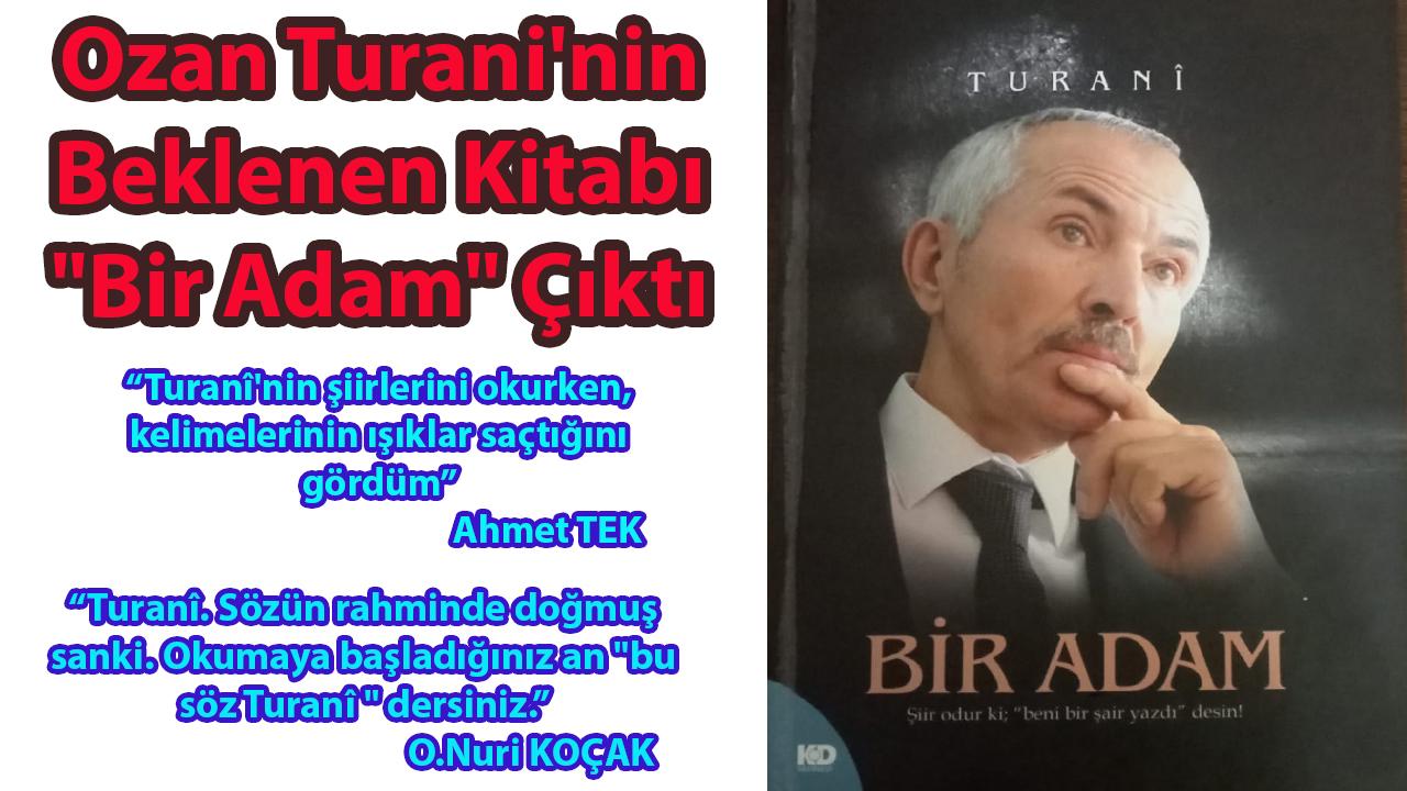 Ozan Turani'nin Beklenen Kitabı "Bir Adam" Çıktı