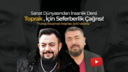 Sanat Dünyasından Toprak İçin Anlamlı Çağrı