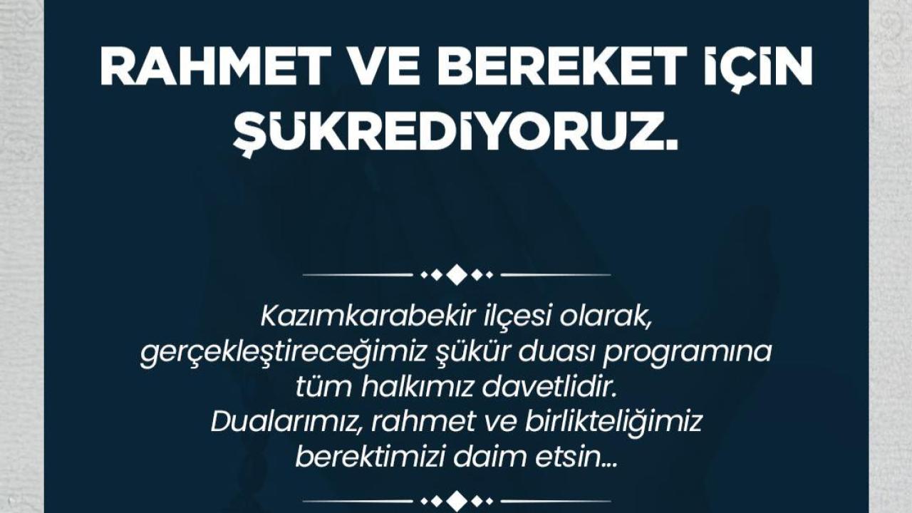 Kazımkarabekir İlçesinde Şükür Duası Yapılacak
