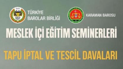Karaman Barosu Meslek İçi Eğitim Seminerlerine Devam Ediyor