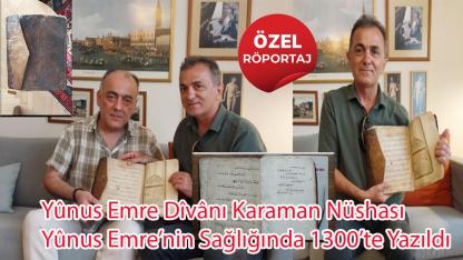 Yûnus Emre Dîvânı Karaman Nüshası Yûnus Emre’nin Sağlığında 1300’te Yazıldı